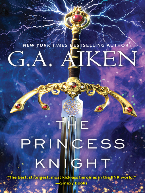 Title details for The Princess Knight by G.A. Aiken - Available